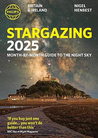 Philip's Stargazing 2025 Month-by-Month Guide to the Night Sky Britain & Ireland cover