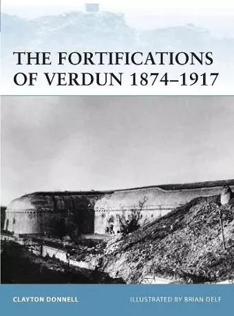 The Fortifications of Verdun 1874–1917 cover