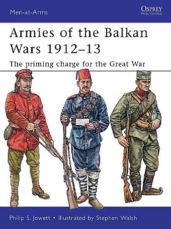 Armies of the Balkan Wars 1912–13 cover