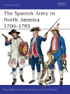 The Spanish Army in North America 1700–1793 cover