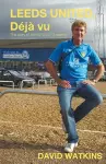 LEEDS UNITED, Deja Vu cover