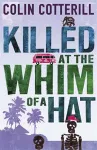 Killed at the Whim of a Hat cover