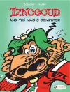 Iznogoud 4 - Iznogoud and the Magic Computer cover