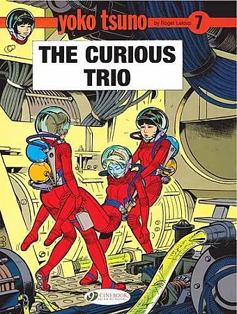 Yoko Tsuno Vol. 7: The Curious Trio cover