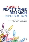 A Guide to Practitioner Research in Education cover