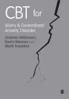 CBT for Worry and Generalised Anxiety Disorder cover