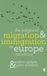 The Politics of Migration and Immigration in Europe cover