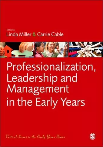 Professionalization, Leadership and Management in the Early Years cover