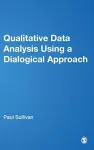 Qualitative Data Analysis Using a Dialogical Approach cover