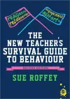 The New Teacher′s Survival Guide to Behaviour cover