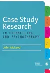 Case Study Research in Counselling and Psychotherapy cover