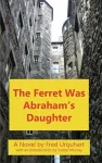 The Ferret Was Abraham's Daughter cover