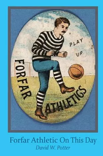 Forfar Athletic On This Day cover