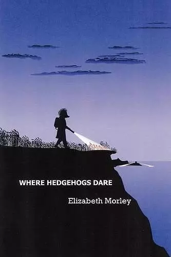 Where Hedgehogs Dare cover