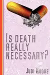 Is Death Really Necessary? cover