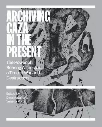 Archiving Gaza in the Present cover