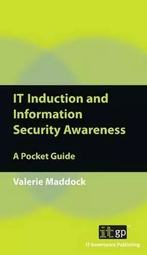 IT Induction and Information Security Awareness: A Pocket Guide cover