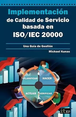 Implementación de Calidad de Servicio basado en ISO/IEC 20000 - Guía de Gestión cover