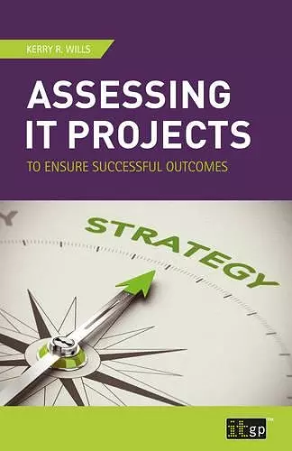 Assessing it Projects to Ensure Successful Outcomes cover