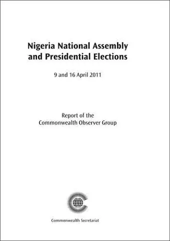 Nigeria National Assembly and Presidential Elections, 9 and 16 April 2011 cover