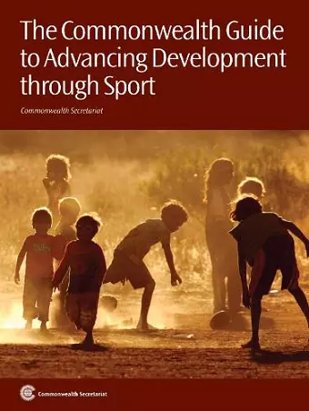 The Commonwealth Guide to Advancing Development through Sport cover