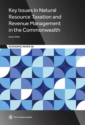 Key Issues in Natural Resource Taxation and Revenue Management in the Commonwealth cover