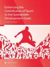 Enhancing the Contribution of Sport to the Sustainable Development Goals cover