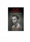 We Are Anarchists cover