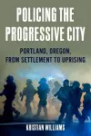 Policing the Progressive City cover