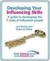 Developing Your Influencing Skills - How to Influence People by Increasing Your Credibility, Trustworthiness and Communication Skills cover