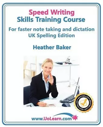Speedwriting Skills Training Course: Speed Writing for Faster Note Taking, Writing and Dictation, an Alternative to Shorthand to Help You Take Notes cover