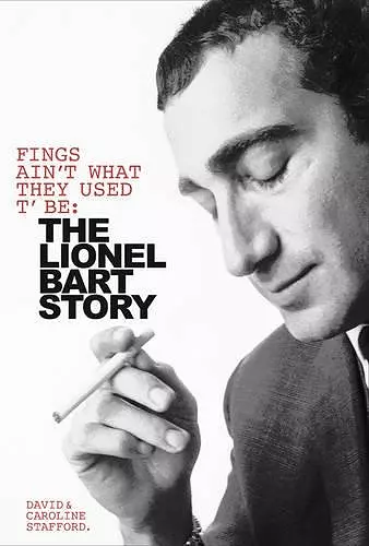 Fings Ain't Wot They Used T'Be: The Life of Lionel Bart cover