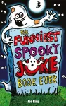 The Funniest Spooky Joke Book Ever cover