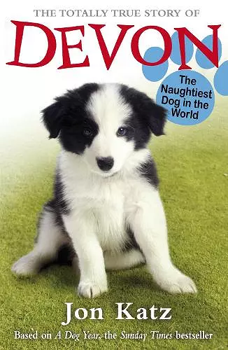 The Totally True Story of Devon The Naughtiest Dog in the World cover