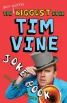 The (Not Quite) Biggest Ever Tim Vine Joke Book cover
