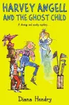 Harvey Angell And The Ghost Child cover