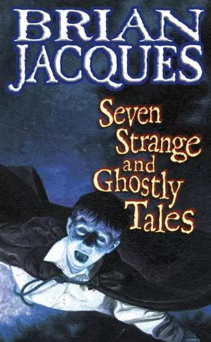 Seven Strange And Ghostly Tales cover