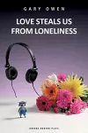 Love Steals Us From Loneliness cover