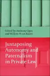 Juxtaposing Autonomy and Paternalism in Private Law cover