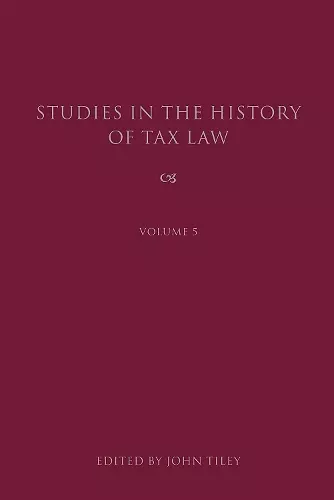 Studies in the History of Tax Law, Volume 5 cover