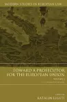Toward a Prosecutor for the European Union Volume 1 cover