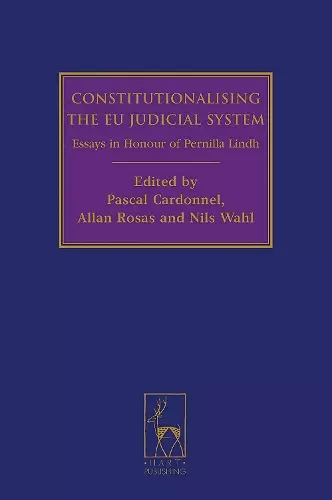 Constitutionalising the EU Judicial System cover