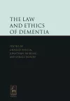 The Law and Ethics of Dementia cover