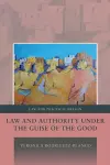 Law and Authority under the Guise of the Good cover