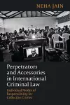 Perpetrators and Accessories in International Criminal Law cover