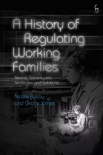 A History of Regulating Working Families cover