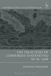 The Principles of Corporate Sentencing in EU Law cover