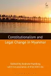 Constitutionalism and Legal Change in Myanmar cover