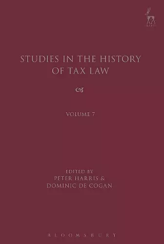 Studies in the History of Tax Law, Volume 7 cover