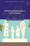 Delivering Family Justice in the 21st Century cover